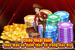 Ảnh đại diện bài viết Chiến Thuật Đánh Màu Và Đánh Số Trong Xóc Đĩa