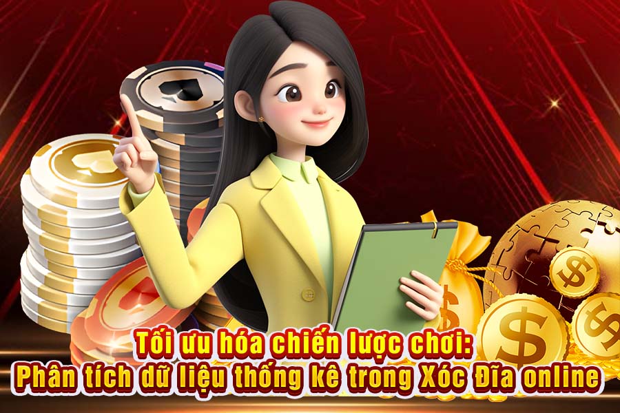 Phân Tích Dữ Liệu Trong Xóc Đĩa Online: Chìa Khóa Để Tối Ưu Hóa Chiến Thắng