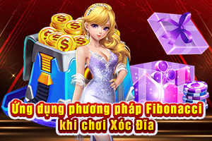 Ảnh đại diện bài viết Phương Pháp Fibonacci Trong Xóc Đĩa