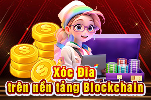 Ảnh đại diện bài viết xóc đĩa trên nền tảng Blockchain